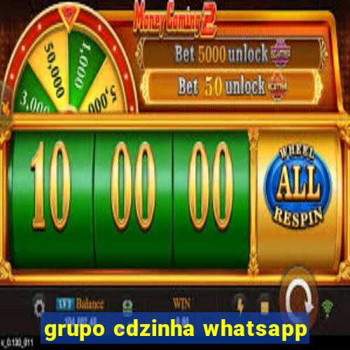 grupo cdzinha whatsapp